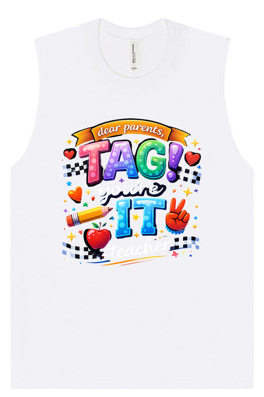 Tag You're It! Muscle Tank