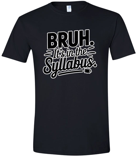Bruh. It's in the Syllabus. Adult Gildan Soft Shirt