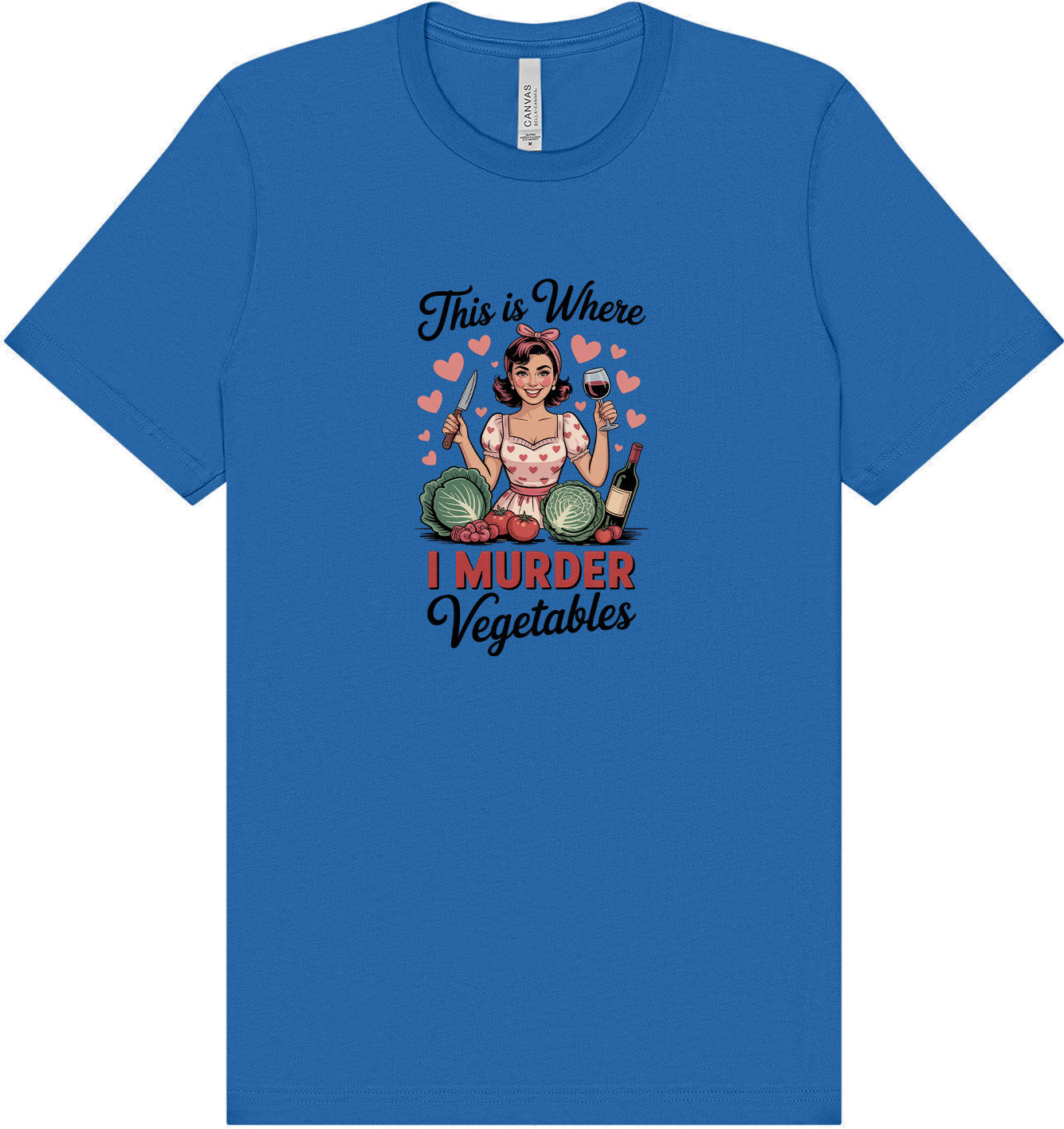 I Murder Vegetables Adult Bella Canvas Shirt