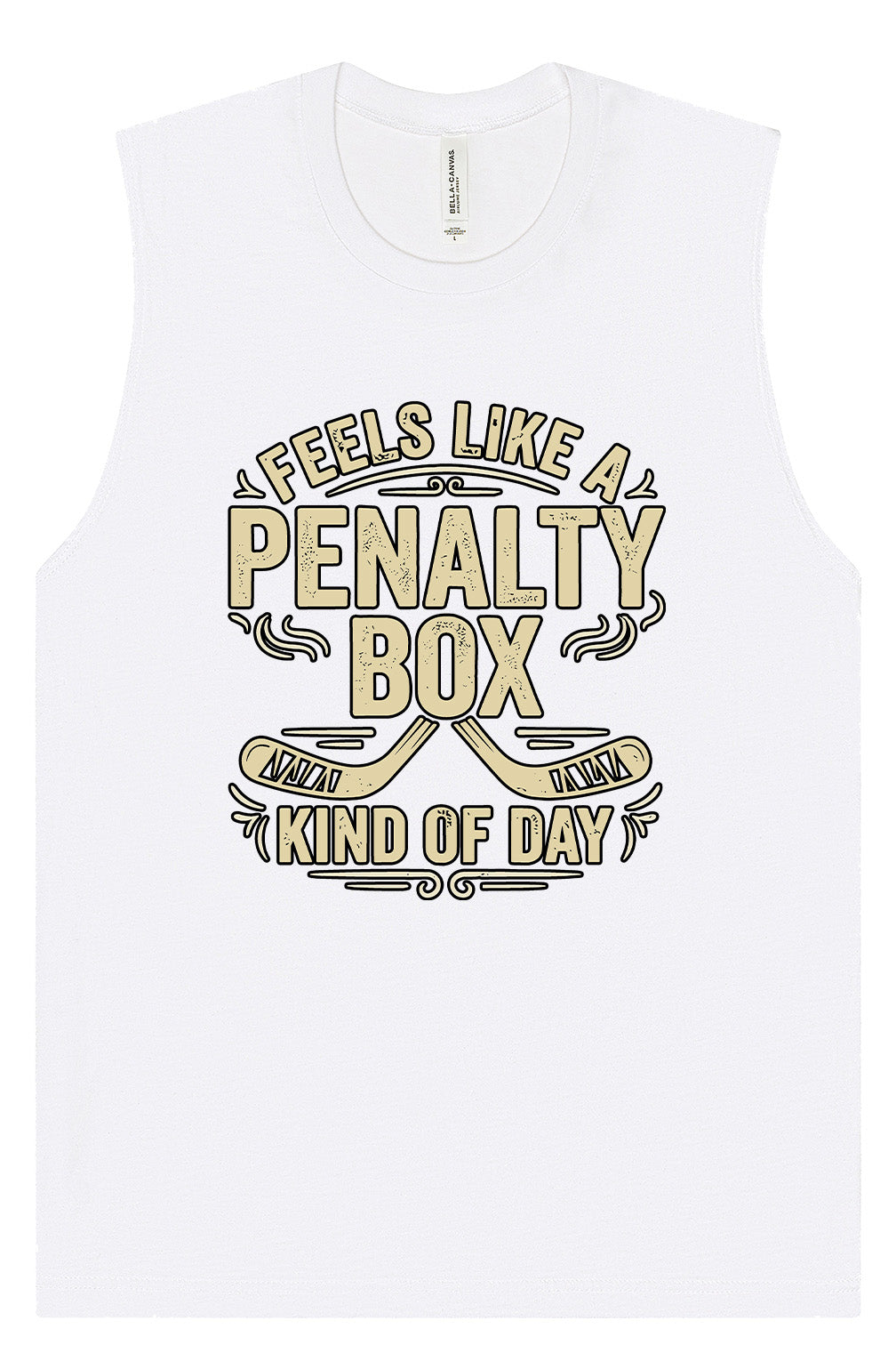 Penalty Box Kind of Day Muscle Tank