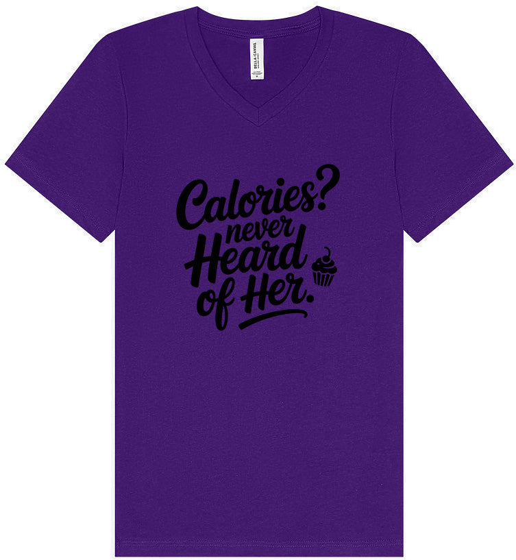 Calories Never Heard of Her Unisex V-Neck Shirt