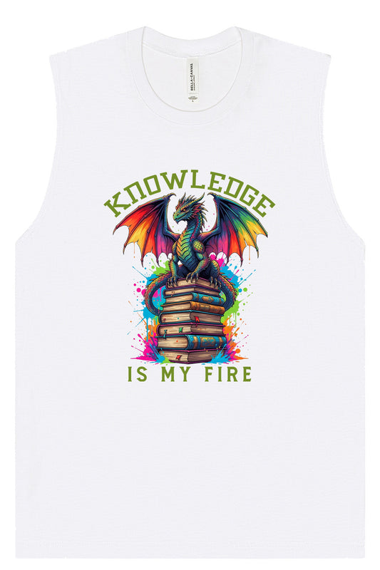 Knowledge is My Fire Muscle Tank