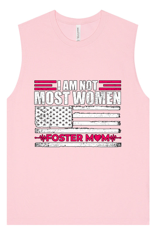 Not Most Women, Foster Mom Muscle Tank