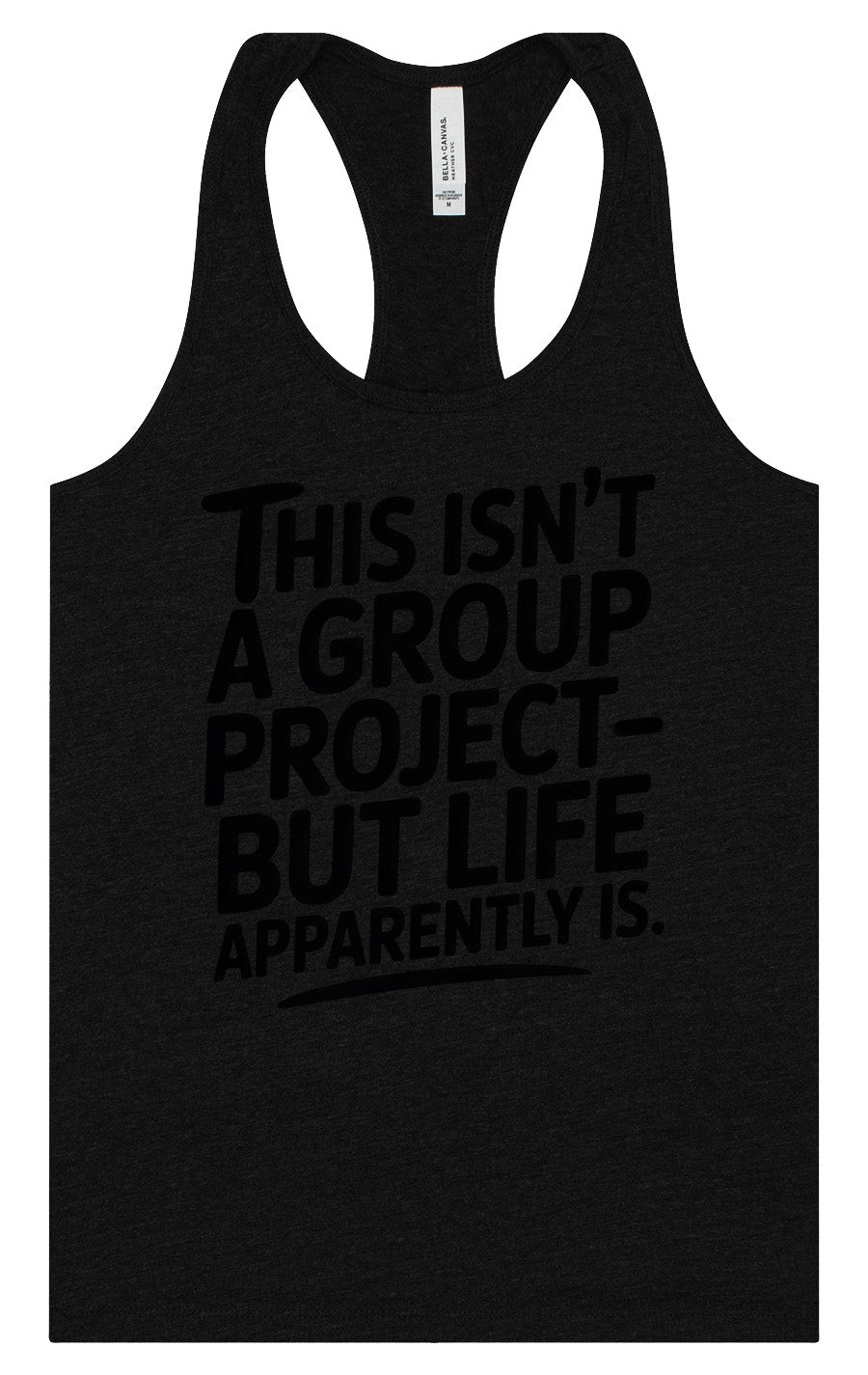Life is a Group Project Women's Racerback Tank