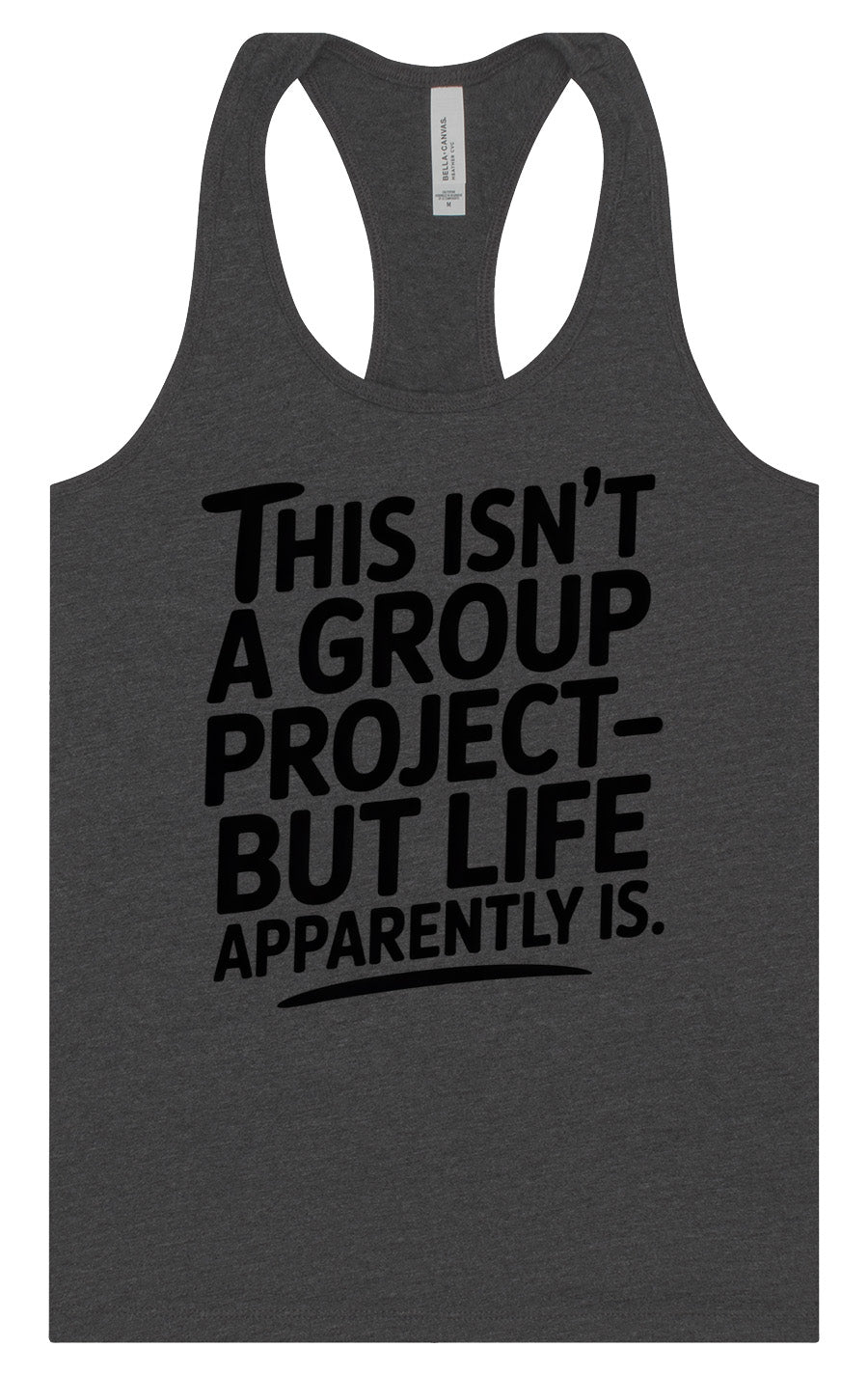 Life is a Group Project Women's Racerback Tank
