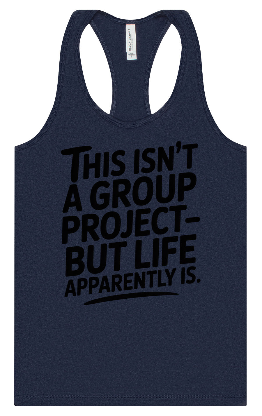 Life is a Group Project Women's Racerback Tank