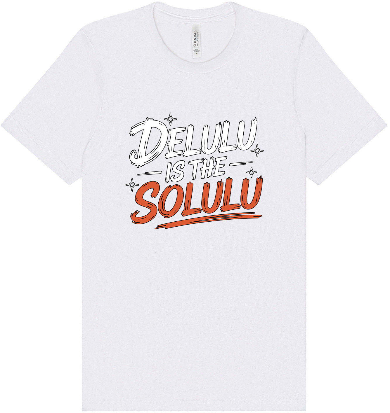 Delulu is the Solulu Adult Bella Canvas Shirt