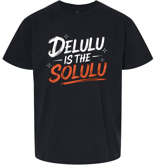 Delulu is the Solulu Children's Gildan Soft Shirt