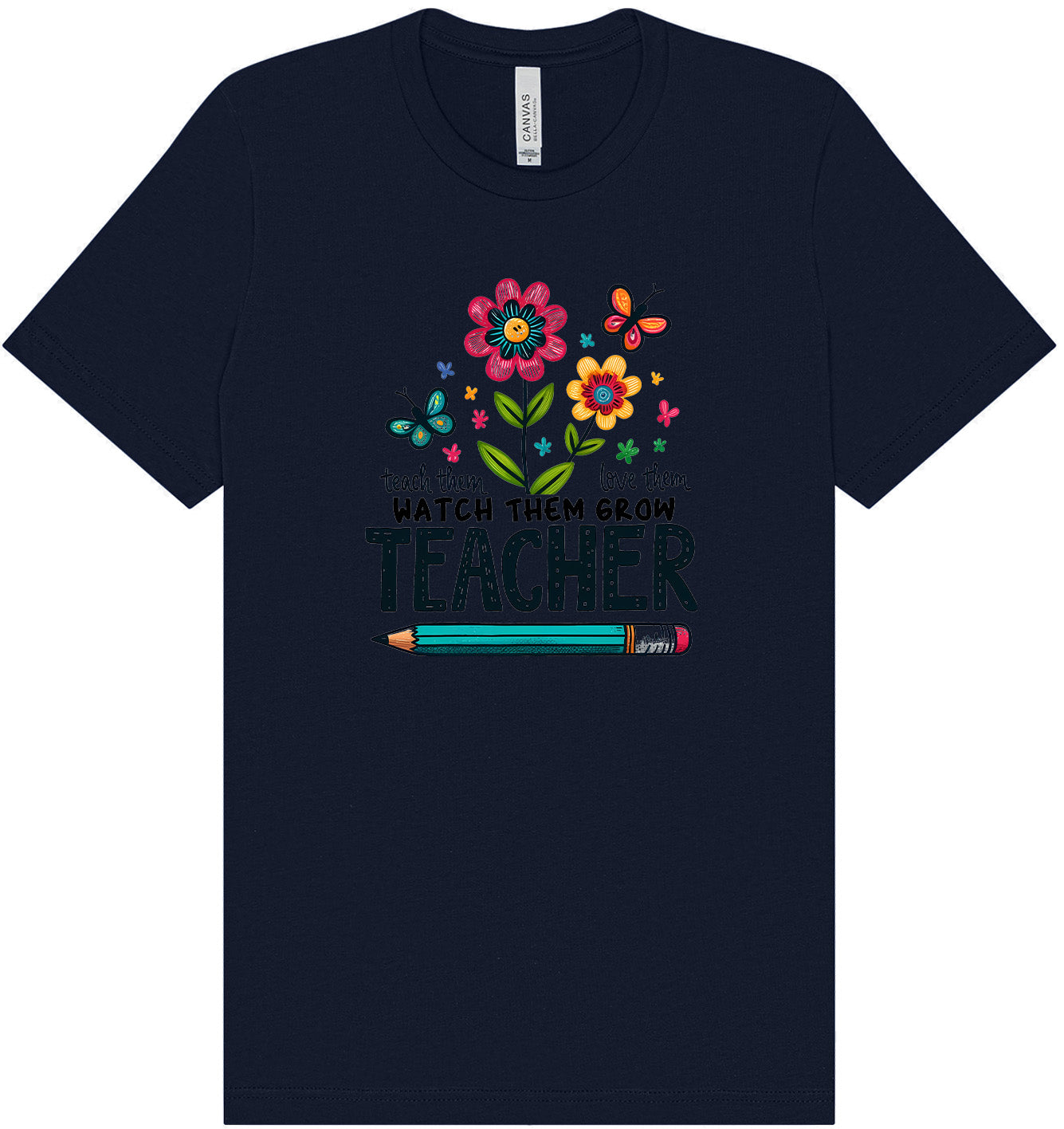Teach Them, Love Them Adult Bella Canvas Shirt