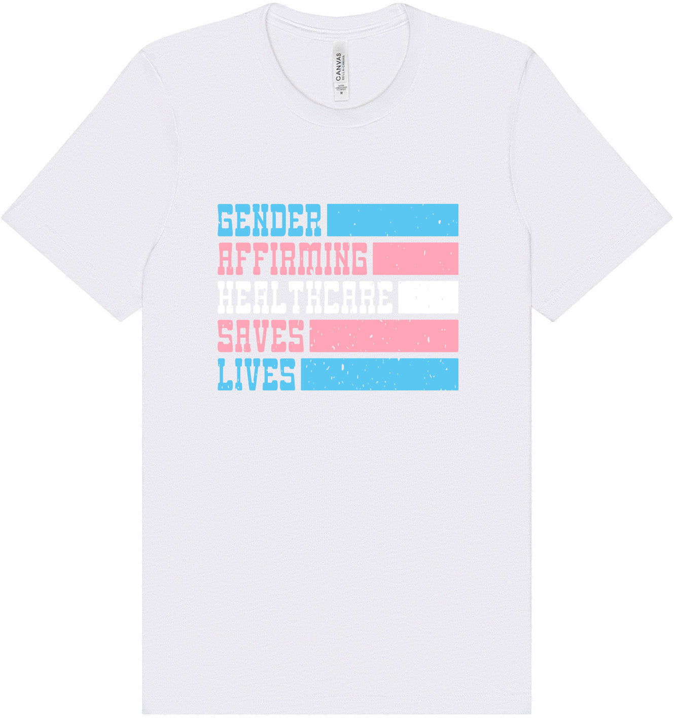 Gender Affirming Healthcare Saves Lives Adult Bella Canvas Shirt