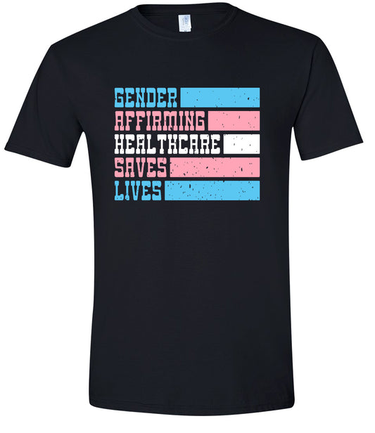 Gender Affirming Healthcare Saves Lives Adult Gildan Soft Shirt