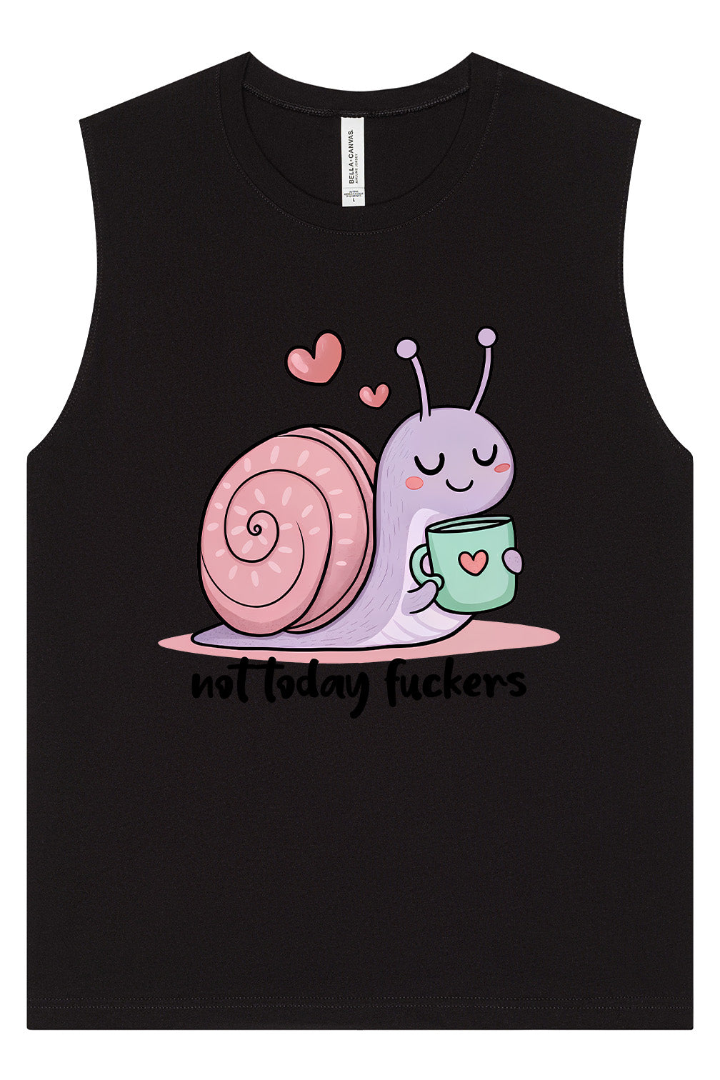 Not Today Snail Muscle Tank