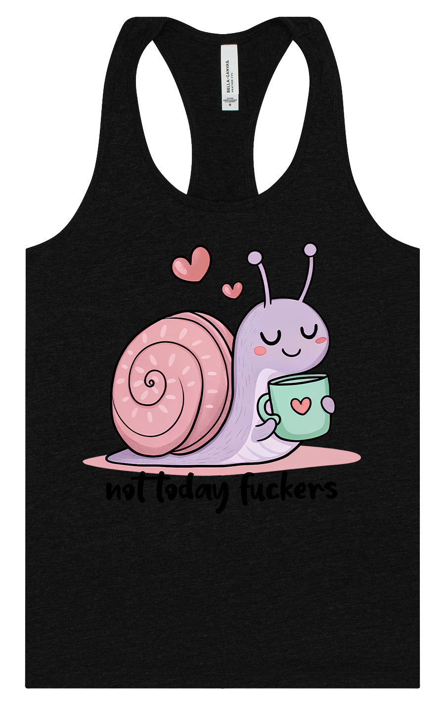Not Today Snail Women's Racerback Tank