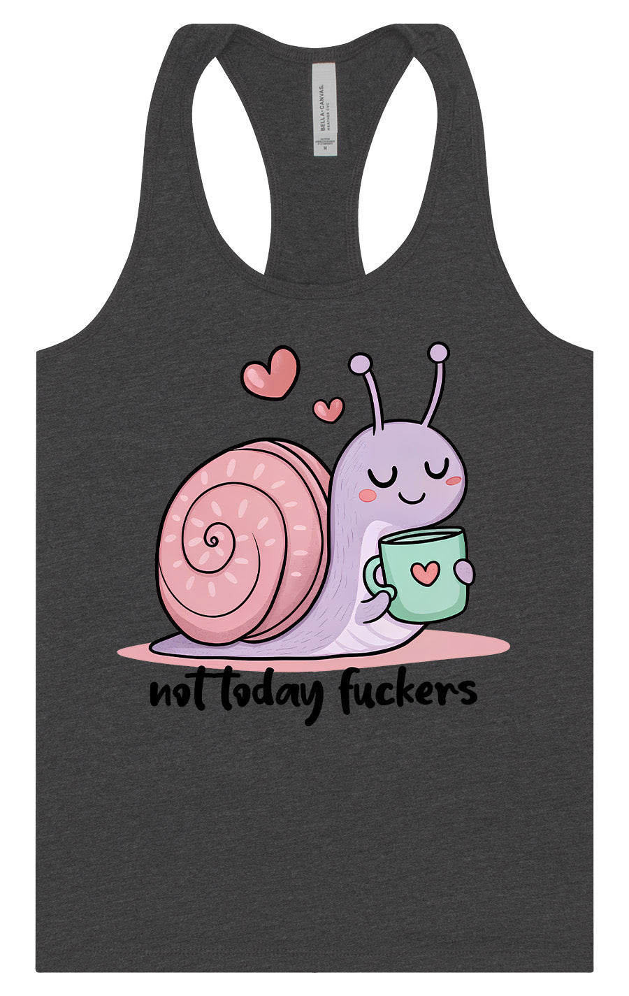 Not Today Snail Women's Racerback Tank