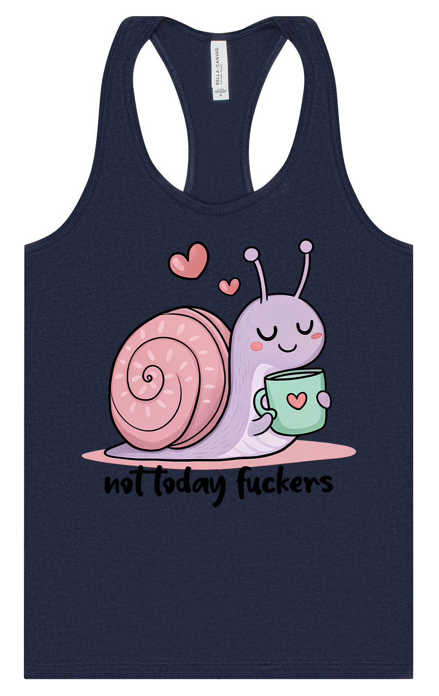 Not Today Snail Women's Racerback Tank