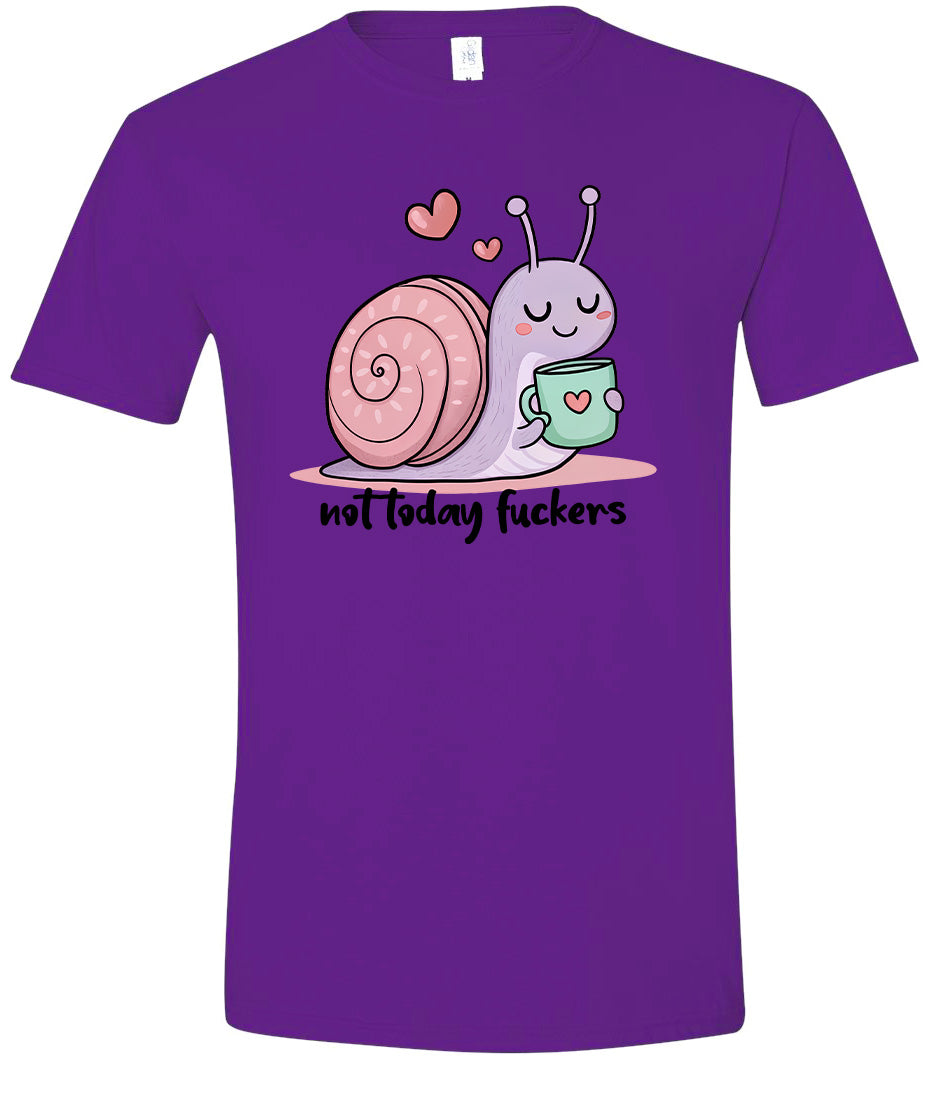 Not Today Snail Adult Gildan Soft Shirt