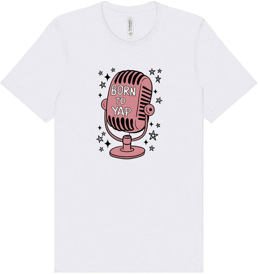 Born to Yap Adult Bella Canvas Shirt