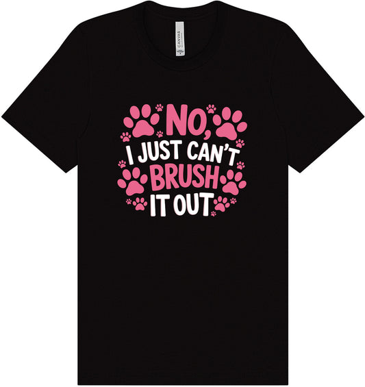 Can't Just Brush it Out Groomer Adult Bella Canvas Shirt
