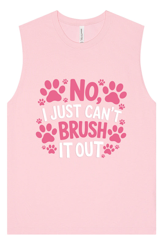Can't Just Brush it Out Groomer Muscle Tank