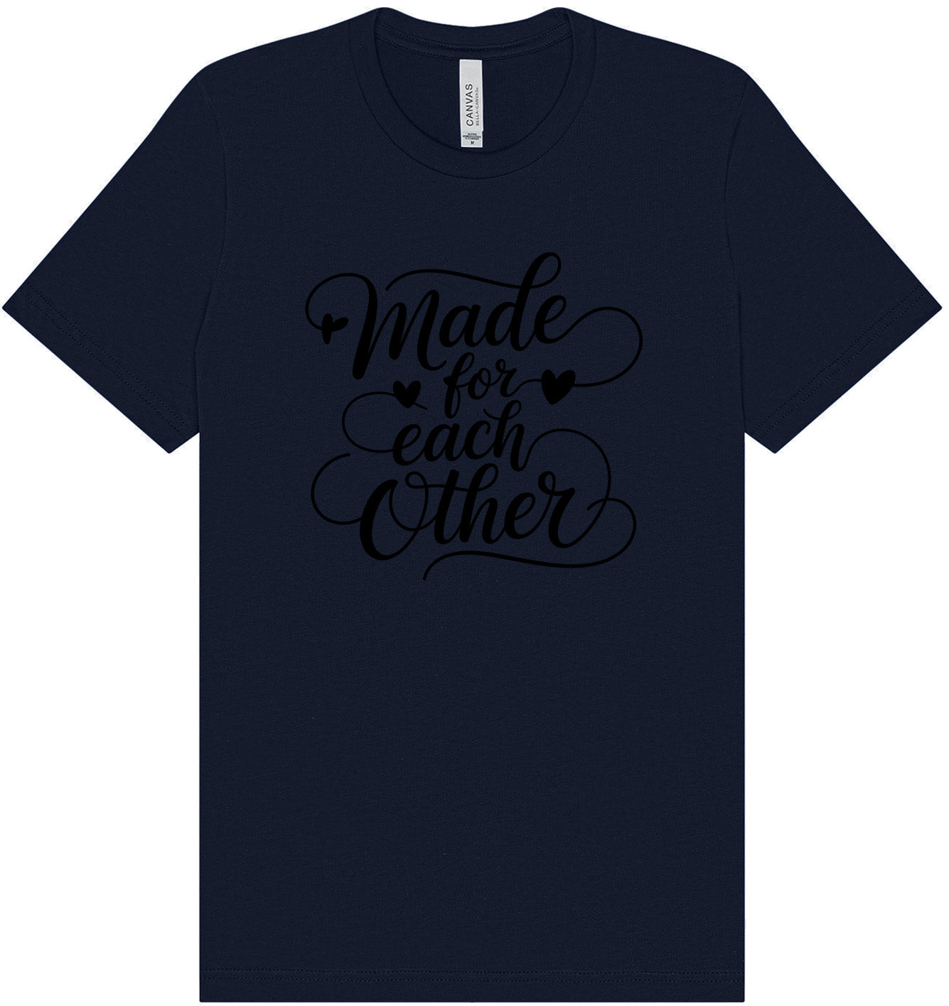 Made for Each Other Adult Bella Canvas Shirt