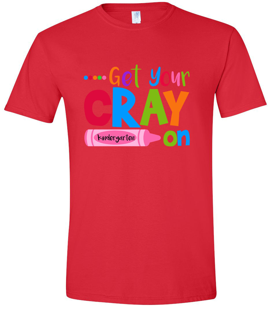 Get Your Kindergarten Cray On Adult Gildan Soft Shirt