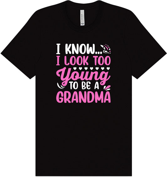 Too Young To Be A Grandma Adult Bella Canvas Shirt
