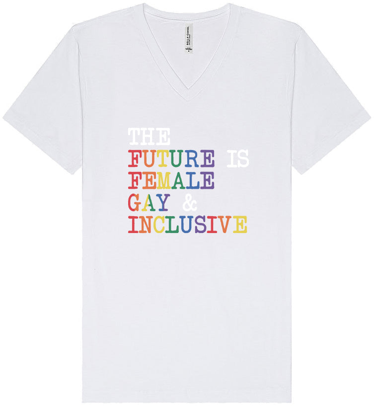 The Future is Female, Gay, and Inclusive Unisex V-Neck Shirt