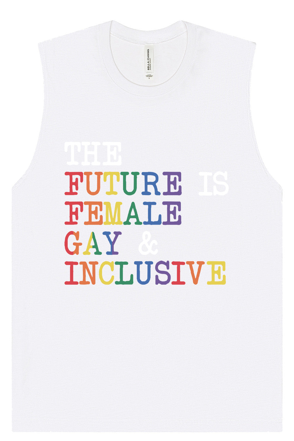 The Future is Female, Gay, and Inclusive Muscle Tank