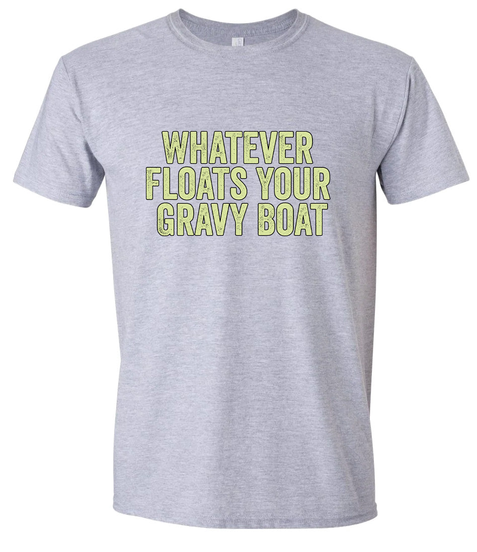 Floats Your Gravy Boat Adult Gildan Soft Shirt