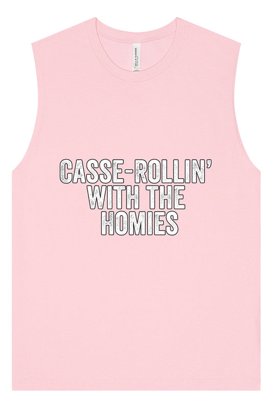 Casserolin with the Homies Muscle Tank