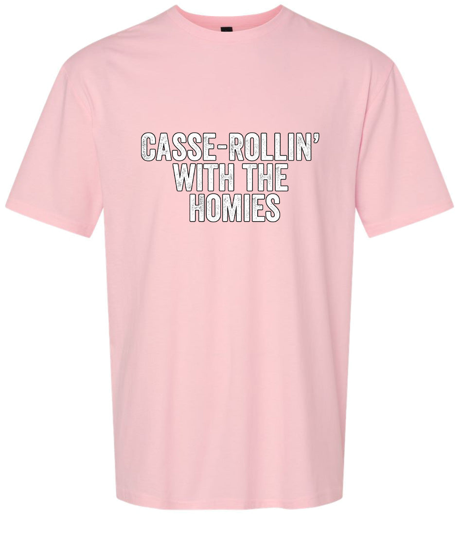 Casserolin with the Homies Adult Gildan Soft Shirt