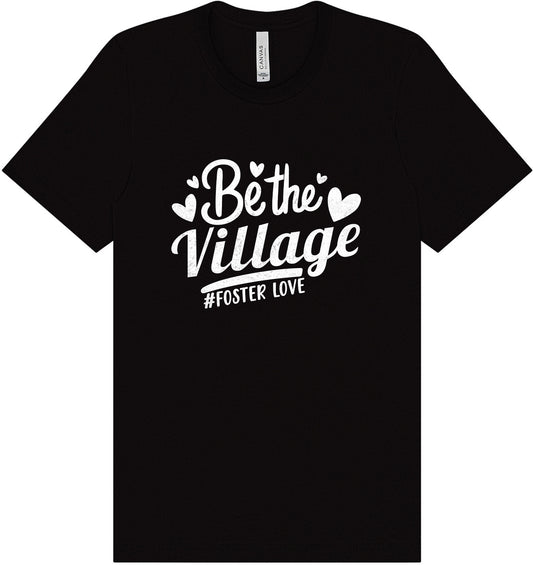 Be The Village Foster Love Adult Bella Canvas Shirt