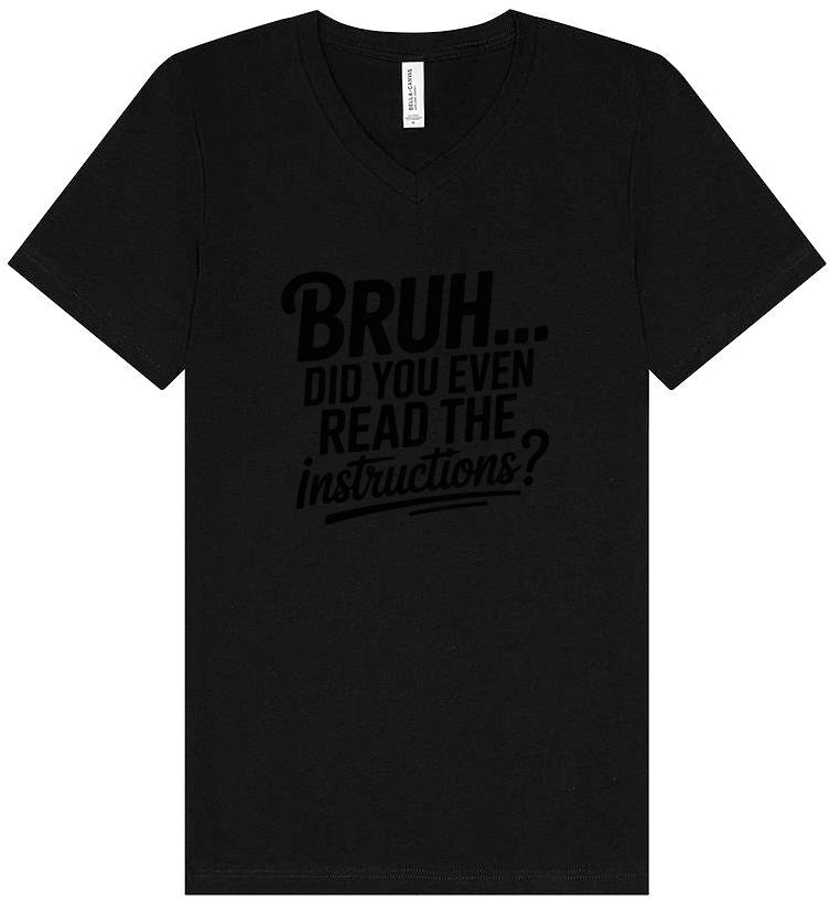 Bruh, Instructions? Unisex V-Neck Shirt