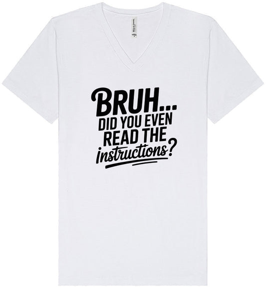 Bruh, Instructions? Unisex V-Neck Shirt