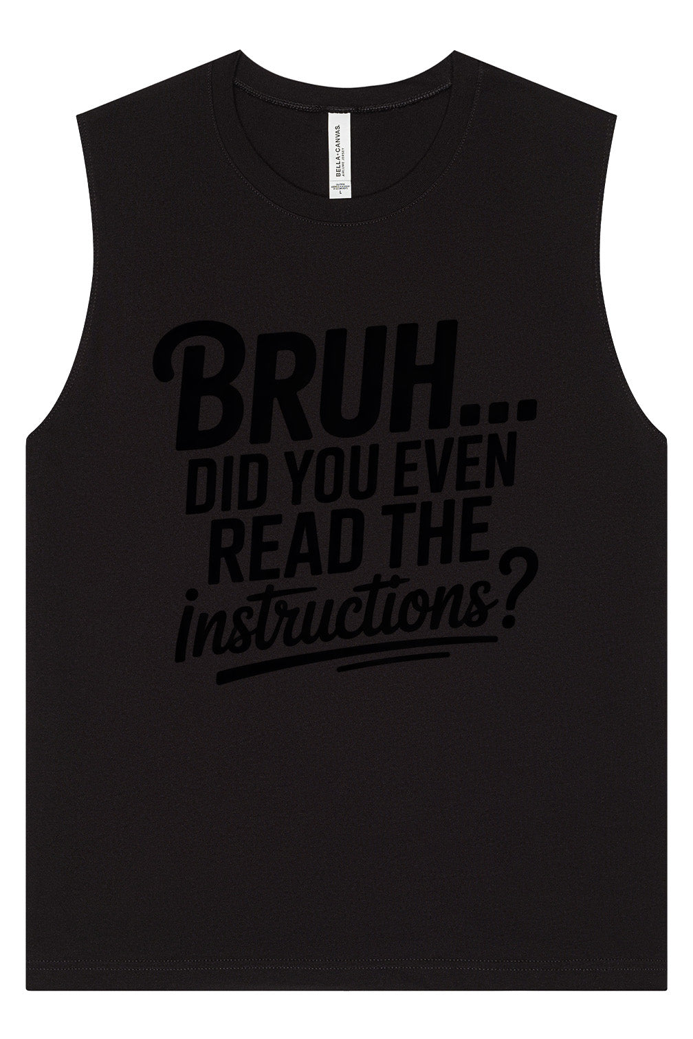 Bruh, Instructions? Muscle Tank