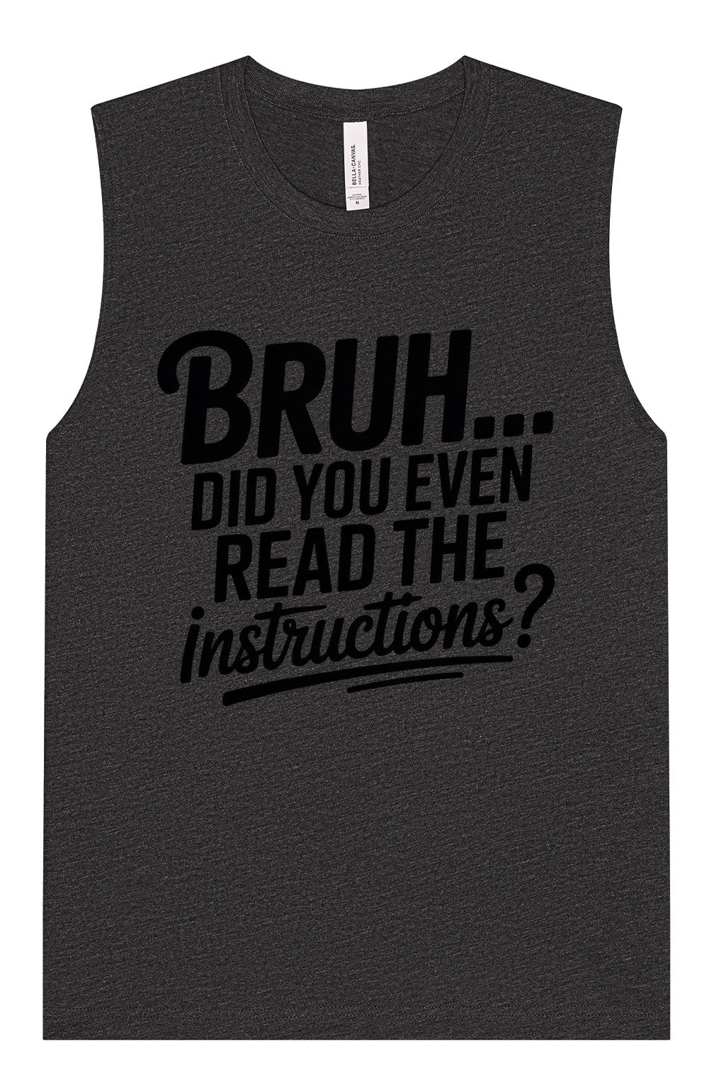 Bruh, Instructions? Muscle Tank