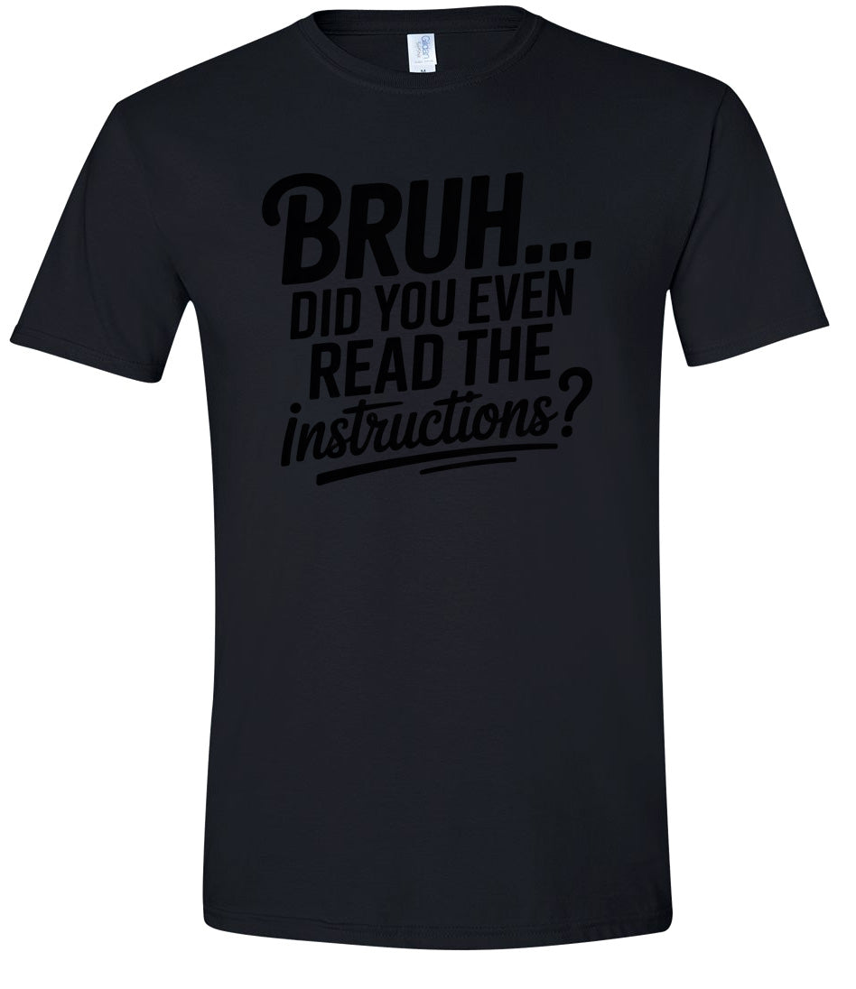 Bruh, Instructions? Adult Gildan Soft Shirt