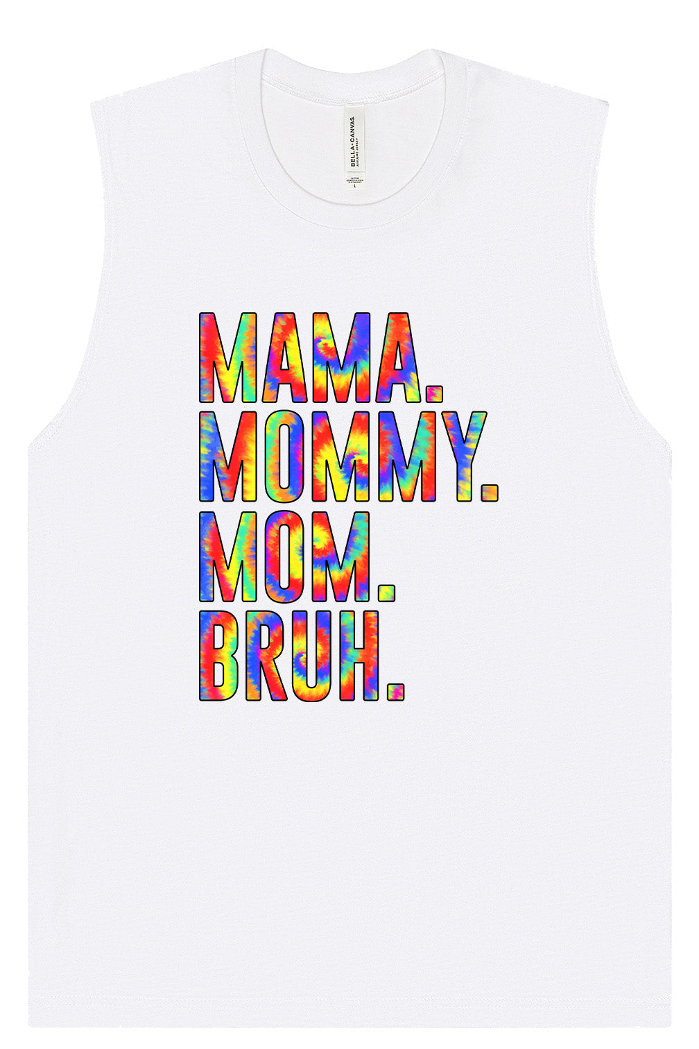 Tie Dye Mom Bruh Muscle Tank