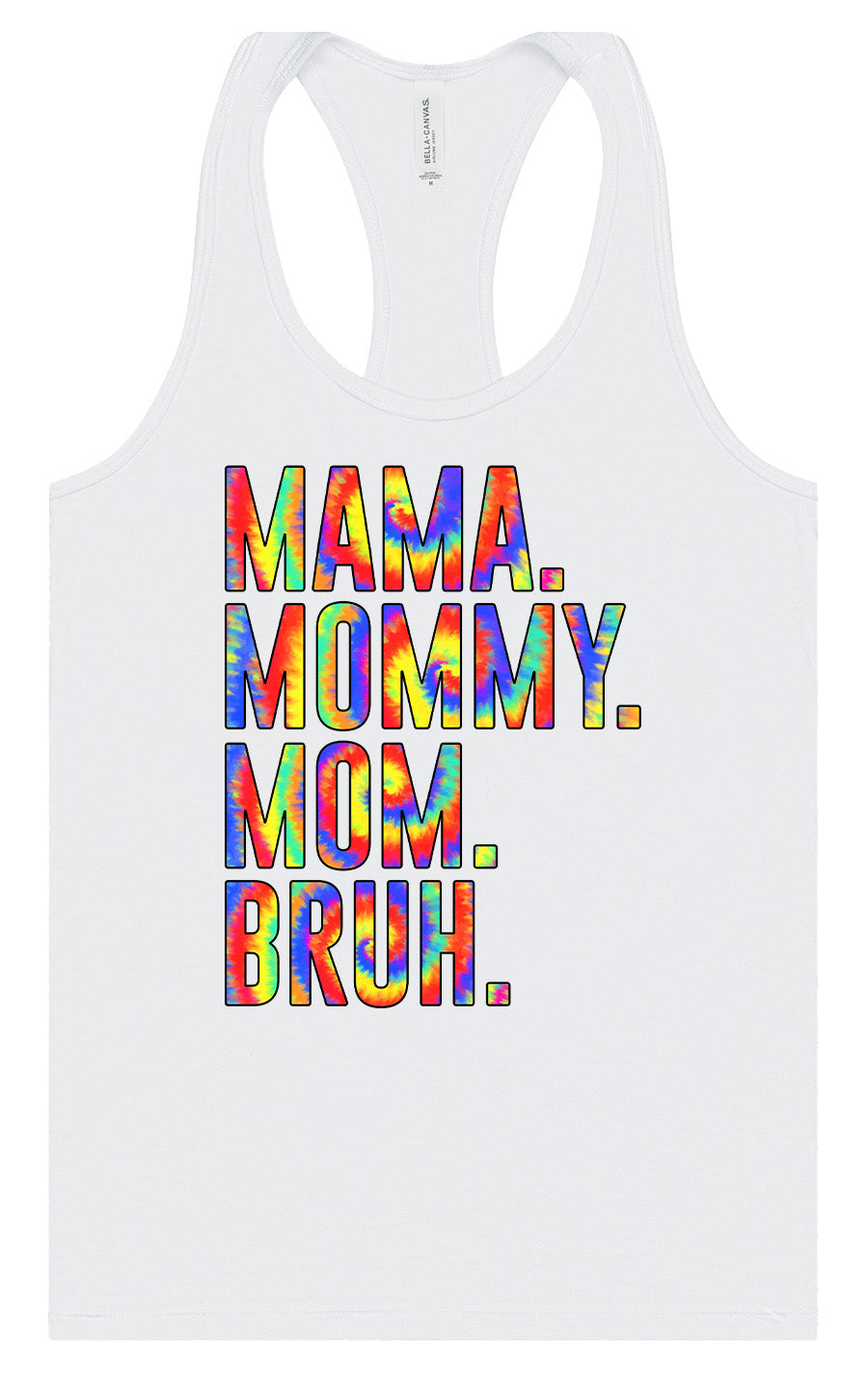 Tie Dye Mom Bruh Women's Racerback Tank