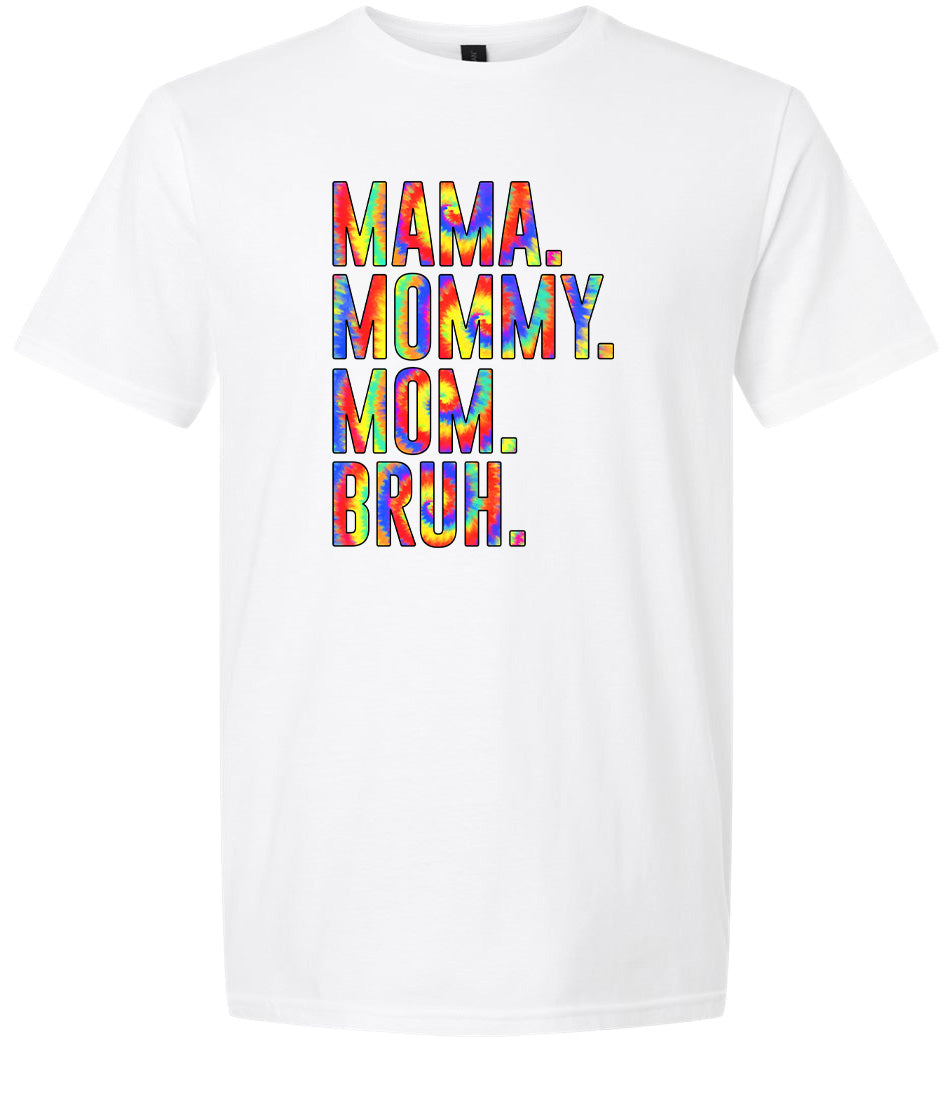 Tie Dye Mom Bruh Adult Gildan Soft Shirt