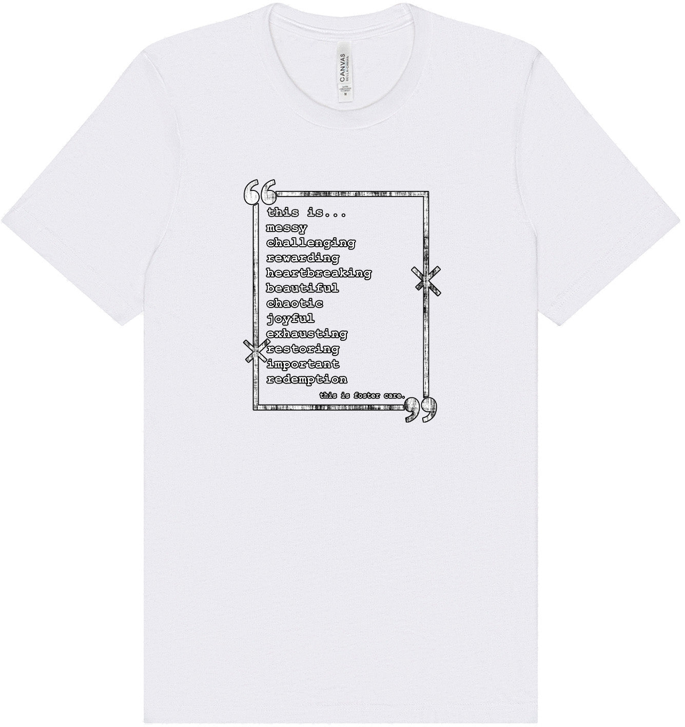 This is Foster Care Adult Bella Canvas Shirt