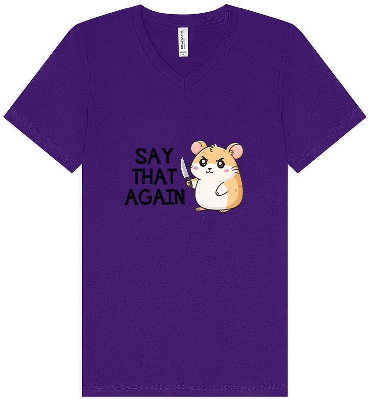 Say That Again Unisex V-Neck Shirt