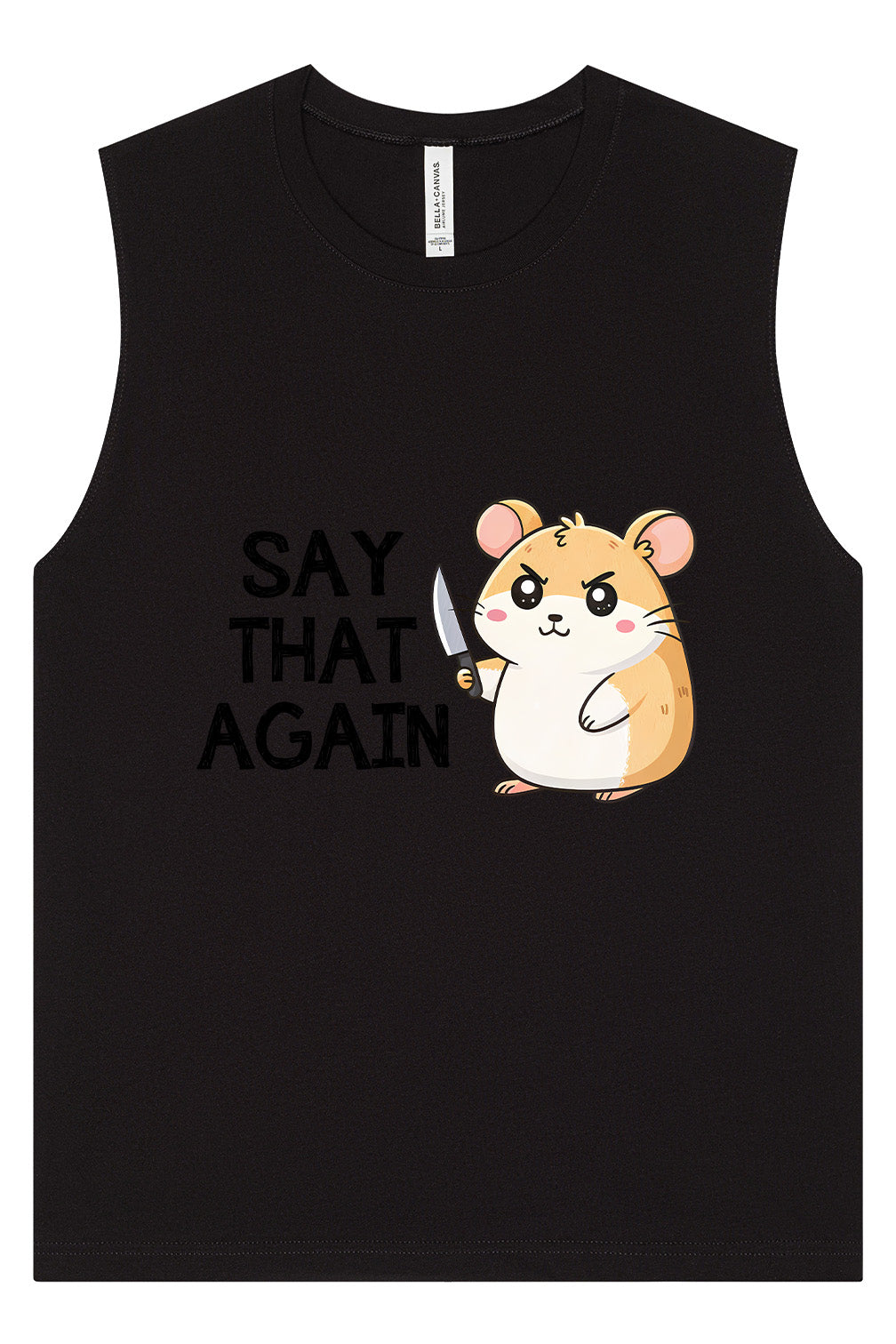 Say That Again Muscle Tank