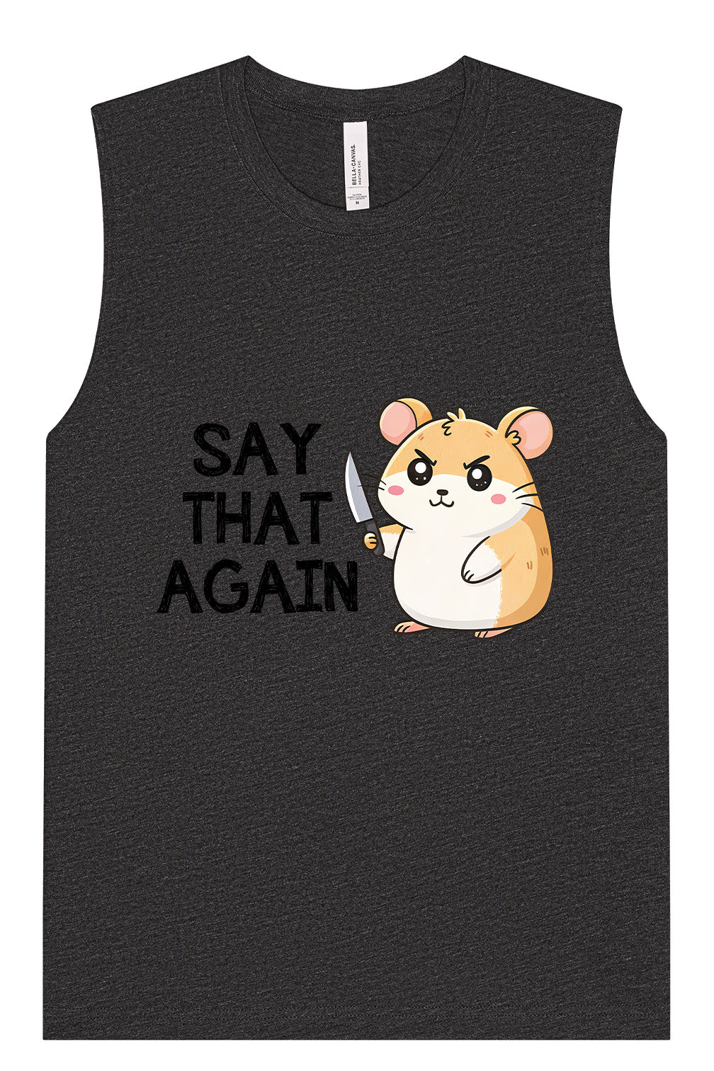 Say That Again Muscle Tank