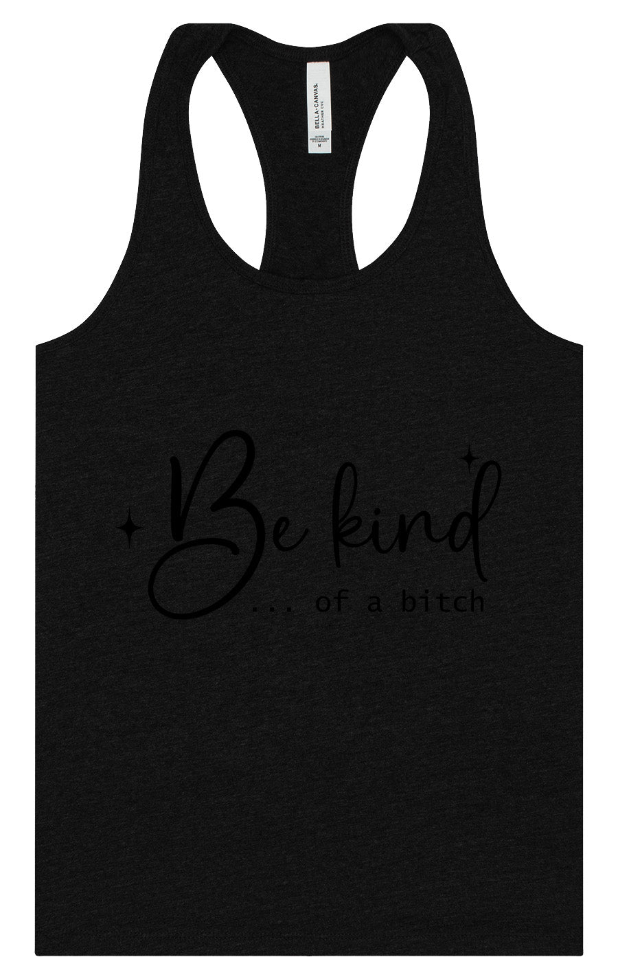 Be Kind of a Bitch Women's Racerback Tank