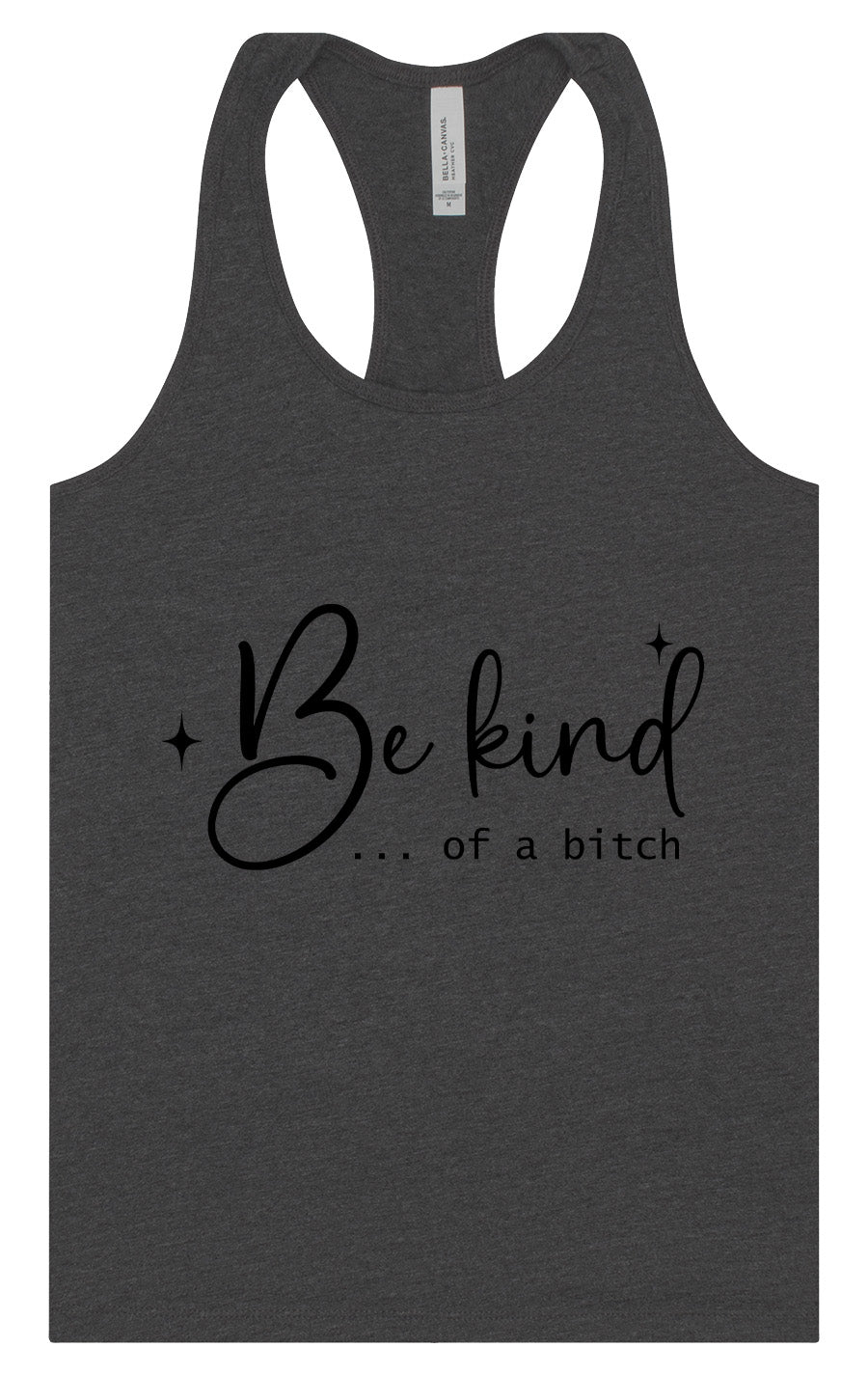 Be Kind of a Bitch Women's Racerback Tank
