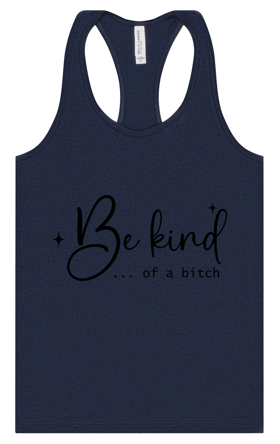 Be Kind of a Bitch Women's Racerback Tank