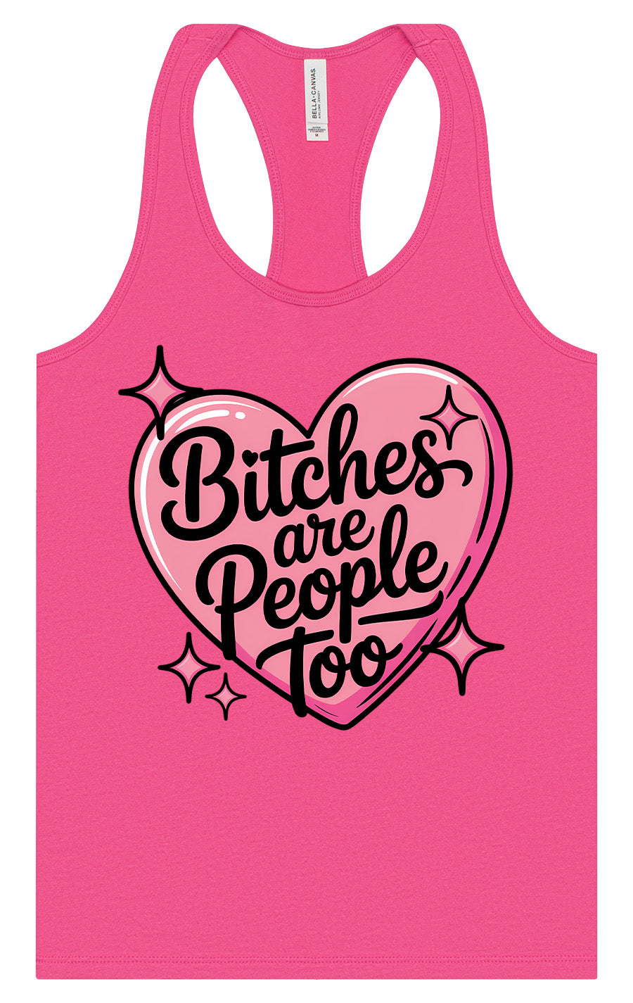Bitches are People Too Women's Racerback Tank