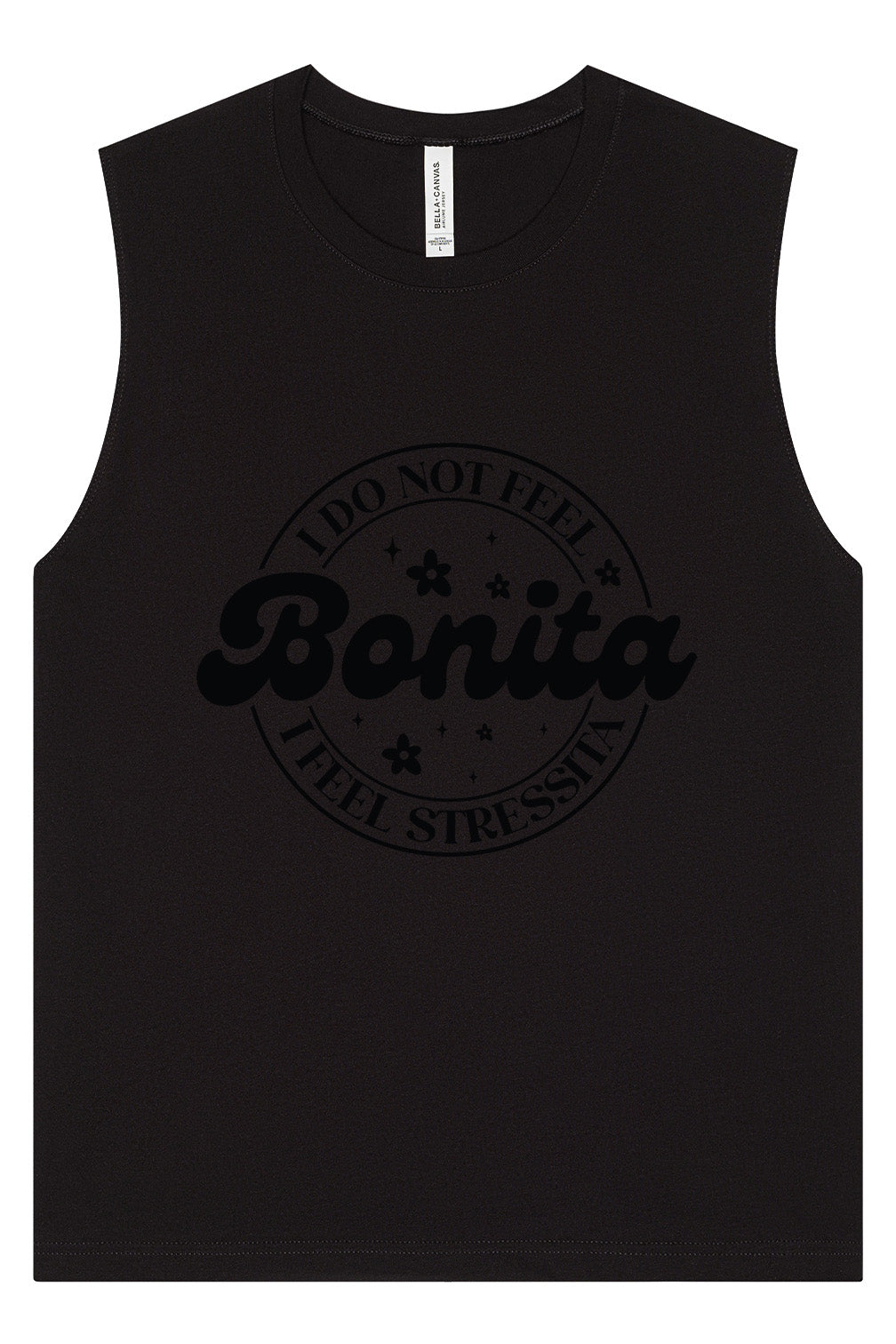 Not Bonita, Stressita Muscle Tank