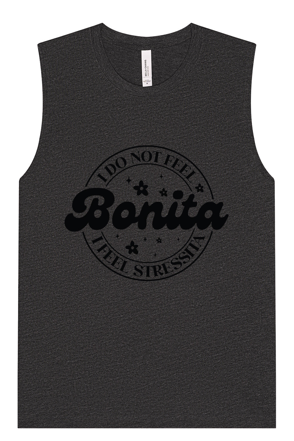 Not Bonita, Stressita Muscle Tank